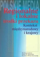 Podręczniki dla szkół wyższych - Regionalne i lokalne środki przekazu - Janusz Adamowski, Kazimierz Wolny-Zmorzyński - miniaturka - grafika 1