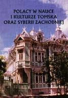 Historia świata - Polacy w Nauce i Kulturze Tomska Oraz Syberii Zachodniej - miniaturka - grafika 1