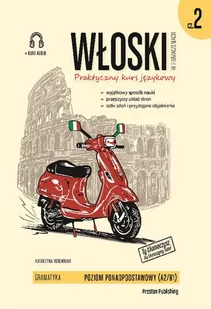 Katarzyna Foremniak Włoski w tłumaczeniach Gramatyka Część 2 wydanie 2) - Książki do nauki języka włoskiego - miniaturka - grafika 1