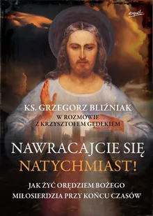 Nawracajcie się natychmiast! - Religia i religioznawstwo - miniaturka - grafika 1
