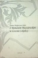 Biografie i autobiografie - Z Romanem Maciejewskim w Lesznie i okolicy - miniaturka - grafika 1