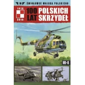 Militaria i wojskowość - Edipresse Polska MI-8. Seria śmigłowce Wojska Polskiego. 100 Lat Polskich Skrzydeł. Tom 10 Michał Fiszer - miniaturka - grafika 1