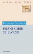 E-booki - literatura polska - Pieśni sobie śpiewane Konstancja Benisławska - miniaturka - grafika 1