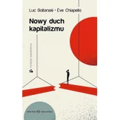 Historia świata - Oficyna Naukowa Nowy duch kapitalizmu - Luc Boltanski, Eve Chiapello - miniaturka - grafika 1