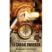 Felietony i reportaże - Novae Res - Wydawnictwo Innowacyjne Leśnego zwierza morskie opowieści - miniaturka - grafika 1