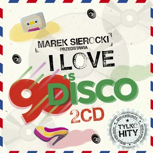 Marek Sierocki Przedstawia: I Love 90's Disco - Składanki muzyczne - miniaturka - grafika 1