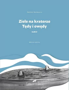 Ziele na kraterze. Tędy i owędy - E-booki - lektury - miniaturka - grafika 1