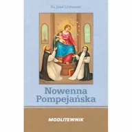 Religia i religioznawstwo - Wydawnictwo Diecezjalne Sandomierz Nowenna Pompejańska i Różaniec - Józef Orchowski - miniaturka - grafika 1