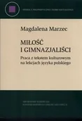 Filozofia i socjologia - Miłość i gimnazjaliści Magdalena Marzec - miniaturka - grafika 1