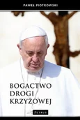 Książki religijne obcojęzyczne - Bogactwo Drogi Krzyżowej - Paweł Piotrowski - miniaturka - grafika 1