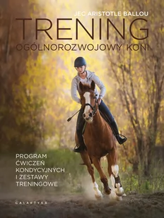 Trening ogólnorozwojowy koni. Program ćwiczeń kondycyjnych i zestawy treningowe - Sport i wypoczynek - miniaturka - grafika 1
