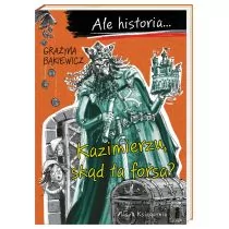 Nasza Księgarnia Ale historia Kazimierzu, skąd ta forsa$1470 - Grażyna Bąkiewicz - Książki edukacyjne - miniaturka - grafika 2