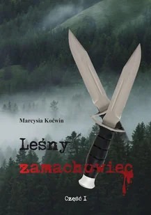 Leśny zamachowiec - Horror, fantastyka grozy Leśny zamachowiec - Horror, fantastyka grozy - miniaturka - grafika 1