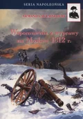 Militaria i wojskowość - Fundacja Historia PL Wspomnienia z wyprawy na Moskwę 1812 - miniaturka - grafika 1