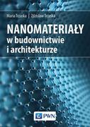 Nauka - Nanomateriały W Architekturze I Budownictwie Maria Trzaska,zdzisław Trzaska - miniaturka - grafika 1