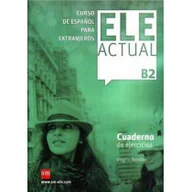 Książki do nauki języka hiszpańskiego - ELE Actual B2 Ćwiczenia - Borobio Virgilio - miniaturka - grafika 1