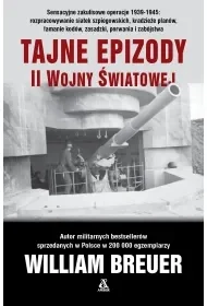 Tajne epizody II wojny światowej wyd. 2025 - William Breuer - Militaria i wojskowość - miniaturka - grafika 1