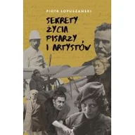 Biografie i autobiografie - Sekrety życia pisarzy i artystów - miniaturka - grafika 1