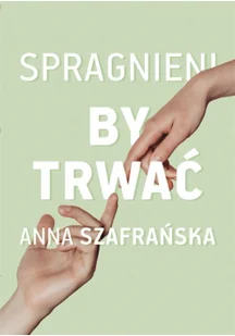 Spragnieni, by trwać - Opowiadania - miniaturka - grafika 2