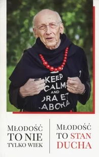 Tyniec o. Leon Knabit OSB Młodość to nie tylko wiek. Młodość to stan ducha - Aforyzmy i sentencje - miniaturka - grafika 2