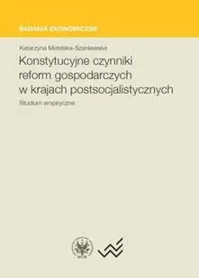 Konstytucyjne czynniki reform gospodarczych w krajach postsocjalistycznych - Ekonomia - miniaturka - grafika 1