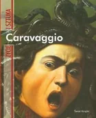 Biografie i autobiografie - Caravaggio. Życie i sztuka - miniaturka - grafika 1