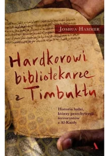 Hardkorowi bibliotekarze z timbuktu - Felietony i reportaże - miniaturka - grafika 2