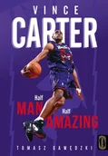 E-booki - literatura faktu - Vince Carter. Half-Man. Half-Amazing - miniaturka - grafika 1