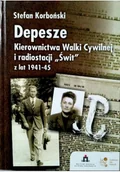 Felietony i reportaże - Depesze Kierownictwa Walki Cywilnej i radiostacji Świt z lat 1941 - 45 - miniaturka - grafika 1