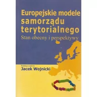 Prawo - Europejskie modele samorządu terytorialnego Jacek Wojnicki - miniaturka - grafika 1