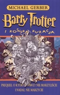 Barry Trotter i końska kuracja - Horror, fantastyka grozy - miniaturka - grafika 1