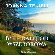 Audiobooki - literatura popularnonaukowa - Byle dalej od Wszeborowa. Leśniczówka Wszebory. Tom 2 Joanna Tekieli - miniaturka - grafika 1