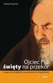 E-booki - biografie - Ojciec Pio - święty na przekór. Czego nie znajdziesz w pobożnych biografiach - miniaturka - grafika 1