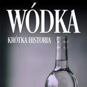 Audiobooki - historia - Wódka. Krótka historia kultowego trunku - miniaturka - grafika 1