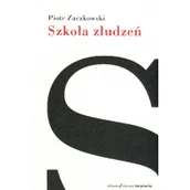 Pamiętniki, dzienniki, listy - Słowo obraz terytoria Szkoła złudzeń - Piotr Zaczkowski - miniaturka - grafika 1