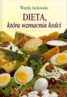 Dieta, która wzmacnia kości - Diety, zdrowe żywienie - miniaturka - grafika 1