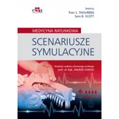 Książki medyczne - Scenariusze symulacyjne Medycyna ratunkowa T.L Thoureen S.B Scott - miniaturka - grafika 1