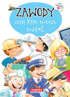 ZAWODY CZYLI KIM MOŻESZ ZOSTAĆ Agnieszka Nożyńska-Demianiuk - Wierszyki, rymowanki, piosenki - miniaturka - grafika 2