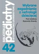 Podręczniki dla szkół wyższych - Wybrane Zagadnienia z Nefrologii Dziecięcej - miniaturka - grafika 1