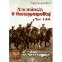 Generałowie II Rzeczypospolitej. Tom 1. A - G - Zbigniew Mierzwiński - Historia świata - miniaturka - grafika 1