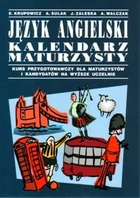 KALENDARZ MATURZYSTY JĘZYK ANG - Książki do nauki języka angielskiego - miniaturka - grafika 1
