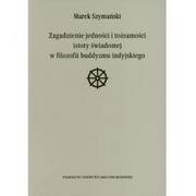 Religia i religioznawstwo - Zagadnienie jedności i tożsamości istoty świadomej w filozofii buddyzmu indyjskiego Marek Szymański - miniaturka - grafika 1