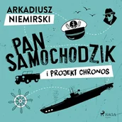 Audiobooki - kryminał, sensacja, thriller - Pan Samochodzik i projekt Chronos Arkadiusz Niemirski - miniaturka - grafika 1