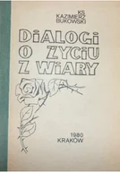 Felietony i reportaże - Dialogi o życiu z wiary - miniaturka - grafika 1
