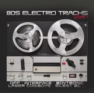 80s Electro Tracks Volume 1 - Muzyka klubowa, dance - miniaturka - grafika 1