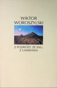Z podróży ze snu z umierania - Poezja - miniaturka - grafika 1