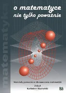 Materiały pomocnicze dla nauczycieli - O matematyce nie tylko poważnie. Materiały pomocnicze do nauczania matematyki - miniaturka - grafika 1