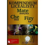 Pomoce naukowe - Fenix Kompendium Licealisty Matematyka, Fizyka,Chemia - miniaturka - grafika 1