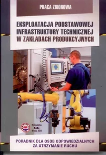 Eksploatacja podstawowej infrastruktury technicznej w zakładach produkcyjnych - Rolnictwo i przemysł - miniaturka - grafika 1