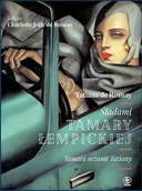 Biografie i autobiografie - Śladami Tamary Łempickiej. Tamara oczami Tatiany - miniaturka - grafika 1